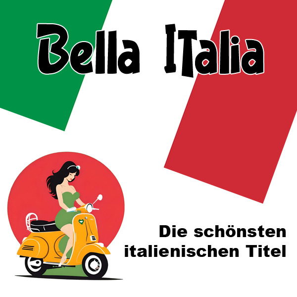 Die schönsten italienischen Titel