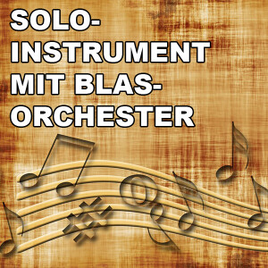 Soli mit Blasorchester / Bigband