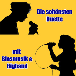 Duette mit Blasmusik & Bigband