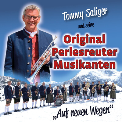 Tommy Saliger und seine Original Perlesreuter Musikanten