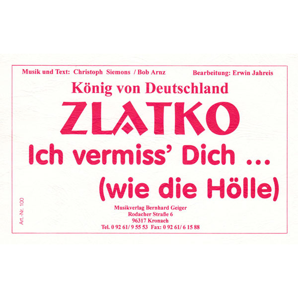 Ich vermiss Dich... (wie die Hölle) - Zlatko