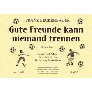 Gute Freunde kann niemand trennen - Franz Beckenbauer...