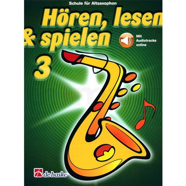 Hören, lesen & spielen 3 - Altsaxophon