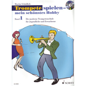 Trompete spielen - mein sch&ouml;nstes Hobby Band 1