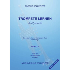 Trompete lernen leicht gemacht Band 1 - Robert Schweizer