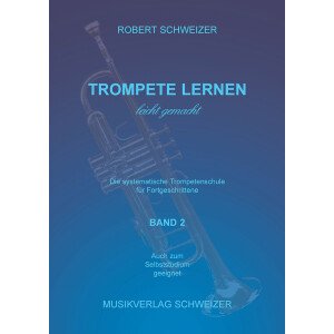 Trompete lernen leicht gemacht Band 2 - Robert Schweizer