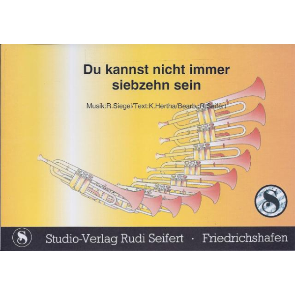 Du kannst nicht immer siebzehn sein (Concert Band)