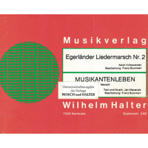 Egerl&auml;nder Liedermarsch Nr. 2 / Musikantenleben