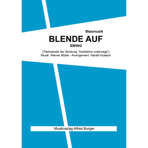 Blende auf (Titelmelodie zu Autofahrer unterwegs)...