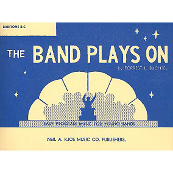 The Band plays on (Forrest L. Buchtel)