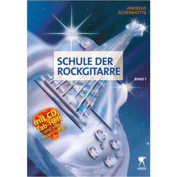 Andreas Scheinhütte: Schule der Rockgitarre Band 1