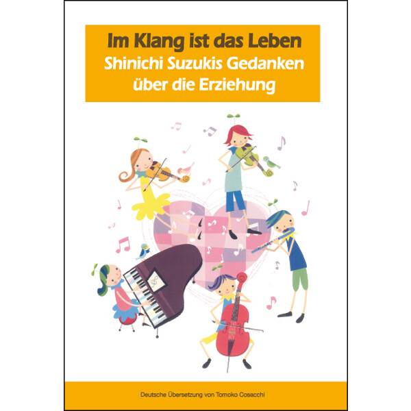 Im Klang ist das Leben (Shinichi Suzukis Gedanken...