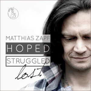 Matthias Zapf - Hoped, struggled, lost (CD-Album)