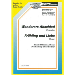 Fr&uuml;hling und Liebe (Walzer) / Wanderers Abschied...