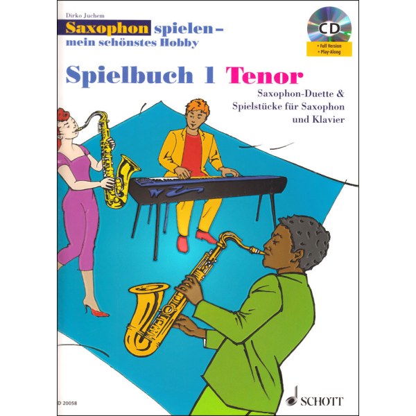 Saxophon spielen - mein schönstes Hobby Songbook 1 -...