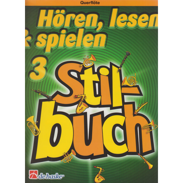Hören, lesen & spielen- Stilbuch 3 - Querflöte