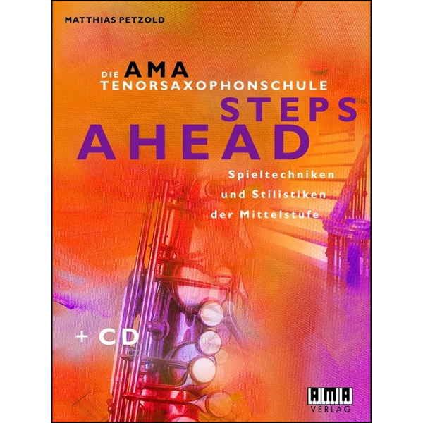 Die AMA-Tenorsaxophonschule - steps ahead mit CD