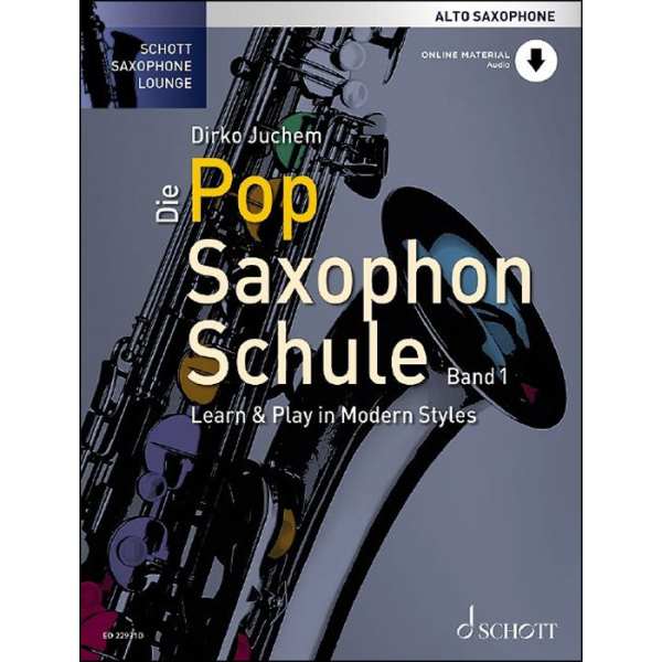 Die Pop Saxophon Schule 1 - Alt-Sax mit Online-Material...
