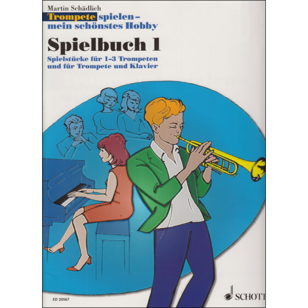 Trompete spielen - mein schönstes Hobby - Spielbuch...