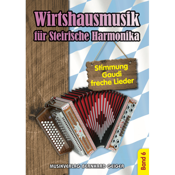 Wirtshausmusik für Steirische Harmonika - Band 6 (Songb