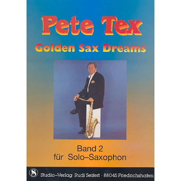 Pete Tex: Golden Sax Dreams 2 (Songbuch mit Saxophon-Stimmen
