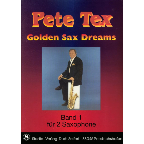 Pete Tex: Golden Sax Dreams 1 (Songbook with Saxophone Parts