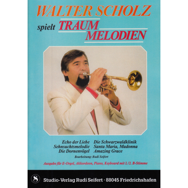 Walter Scholz: Traummelodien (Songbook)