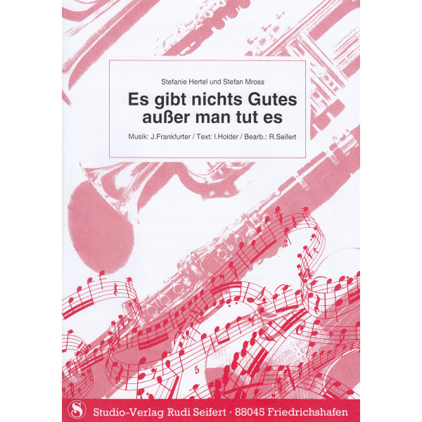 Es gibt nichts Gutes außer man tut es - Stefanie Herte