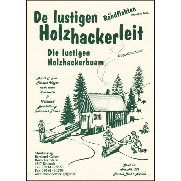 De lustigen Holzhackerleit + Die Tiroler Holzhackerbuam...