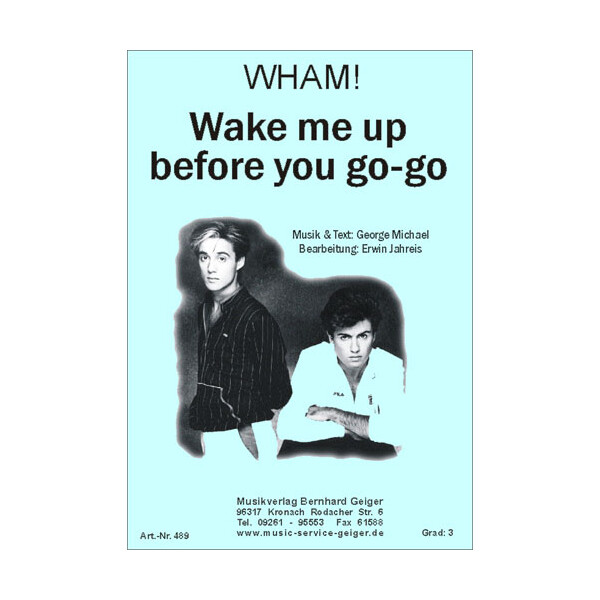 Wake me up before you go-go - Wham!