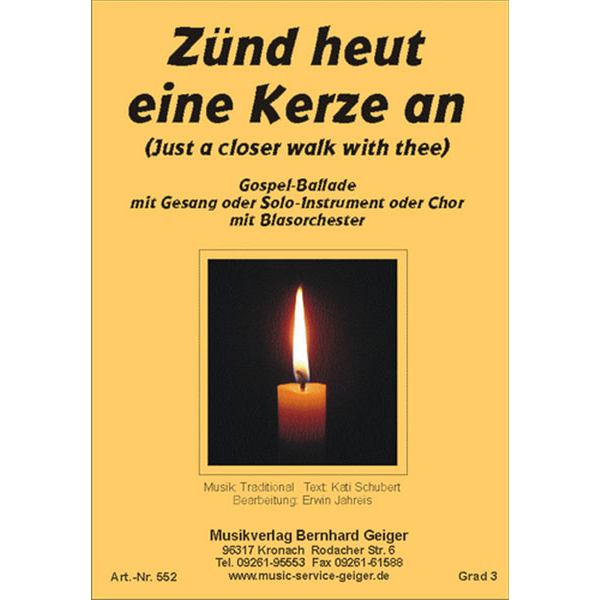 Zünd heut eine Kerze an (Just a closer walk with thee) -...