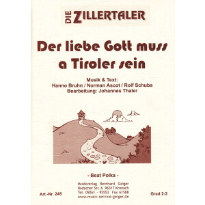 Der liebe Gott muss ein Tiroler sein - Die Zillertaler...