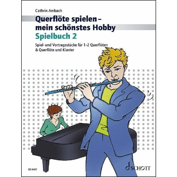 Querflöte spielen - mein schönstes Hobby /...