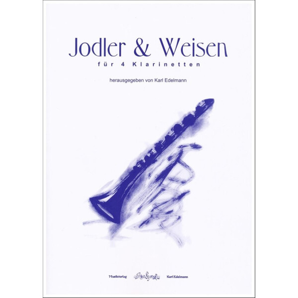 Jodler und Weisen für 4 Klarinetten