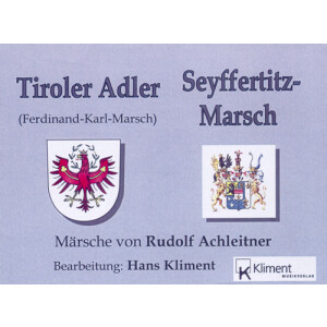 Tiroler Adler und Seyffertitz Marsch