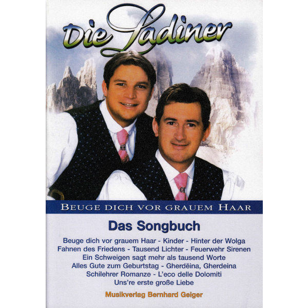 Die Ladiner - Beuge dich vor grauem Haar