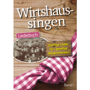 Wirtshaussingen - Liederbuch 1