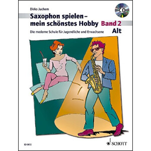 Saxophon spielen - mein sch&ouml;nstes Hobby 2 - Alto
