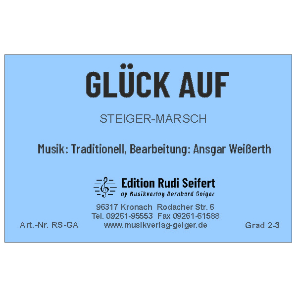 Glück auf Marsch (Steigermarsch) (Ansgar Weißerth