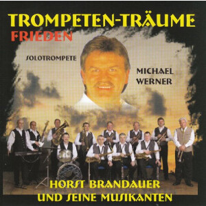 Trompeten-Tr&auml;ume - Frieden (Horst Brandauer)...