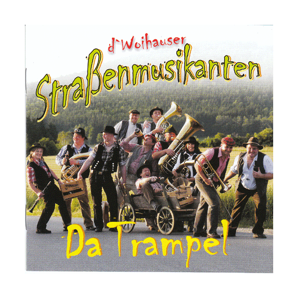 D Woihauser Straßenmusikanten - Da Trampel (CD-Album)