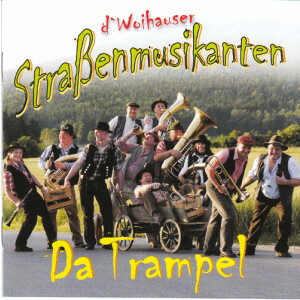 D Woihauser Straßenmusikanten - Da Trampel