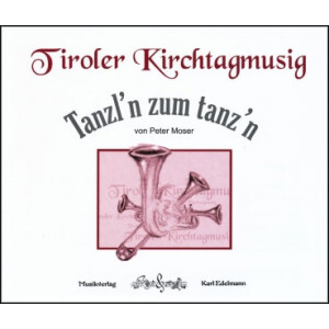 Tiroler Kirchtagmusig - Tanzln zum tanzn