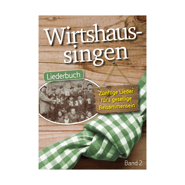 Wirtshaussingen - Liederbuch 2