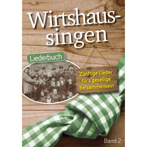 Wirtshaussingen - Liederbuch 2