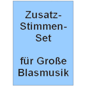 Zusatzstimmen-Set f&uuml;r Gro&szlig;e Blasmusik